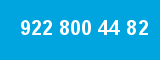 922 800 44 82 922 800 44 82